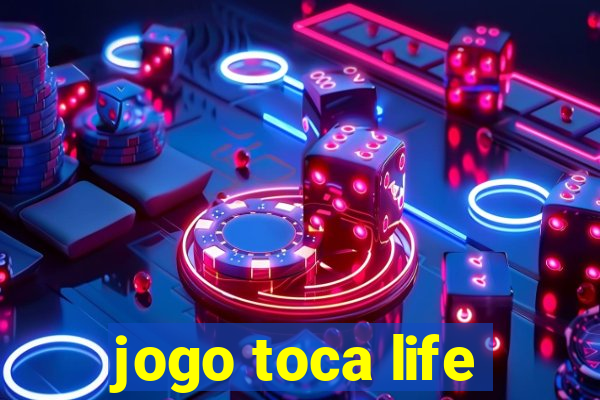 jogo toca life